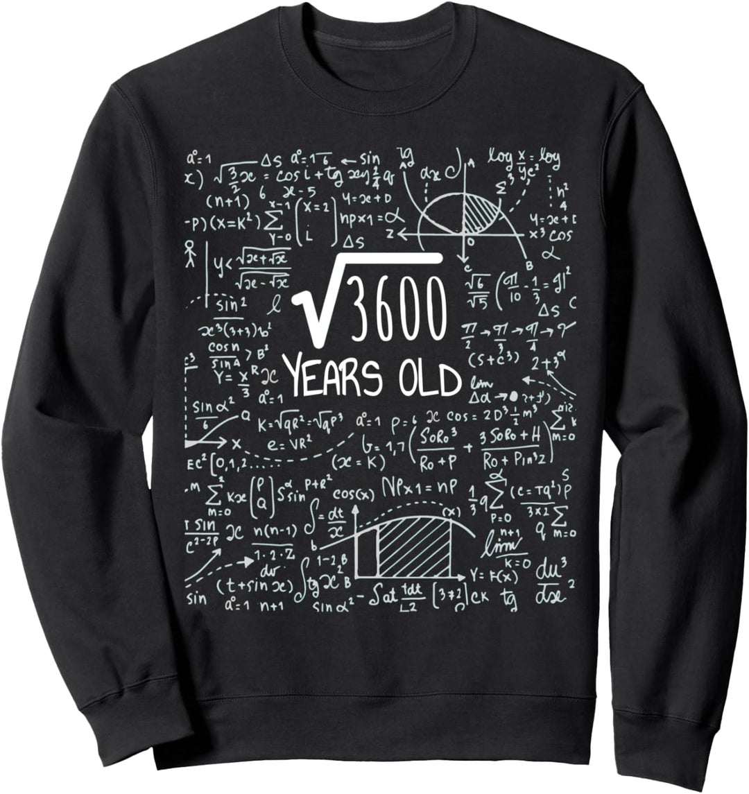 Quadratwurzel von 3600 60 Jahre alt, 60. Geburtstag Design Sweatshirt