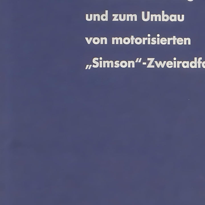Hinweissammlung zur Identifizierung u. z. Umbau von motorisierten ""SIMSON-Zweiradfahrzeugen"" - 15