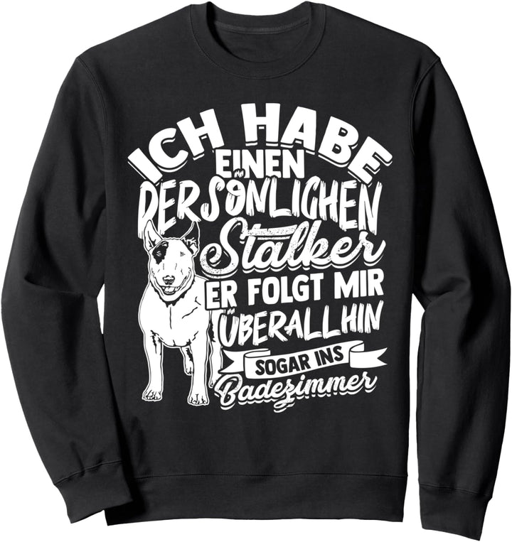 Miniature Bullterrier Spruch Hunde Miniatur Bullterrier Sweatshirt