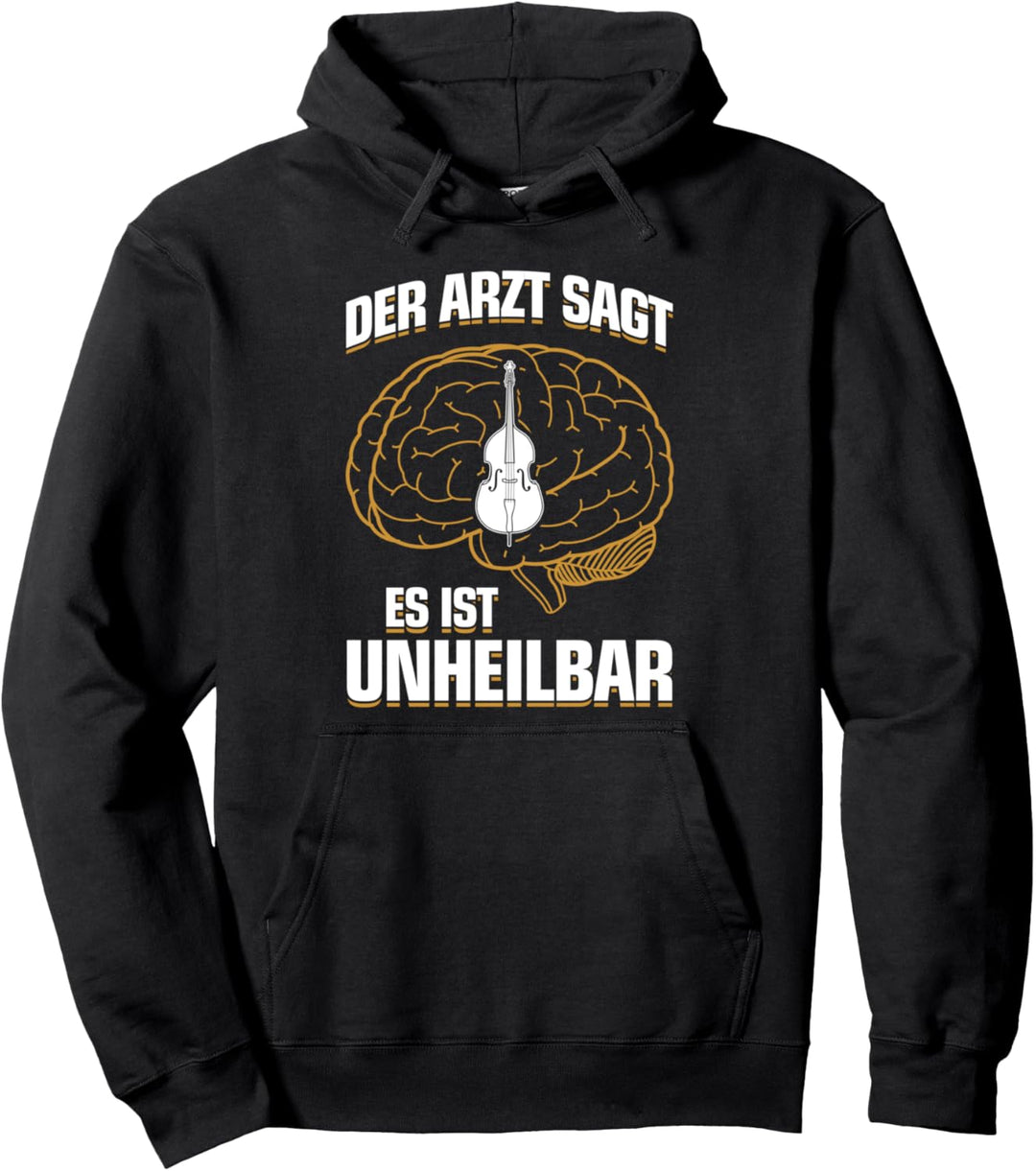 ...es ist unheilbar - Zubehör Deko Kontrabass Pullover Hoodie