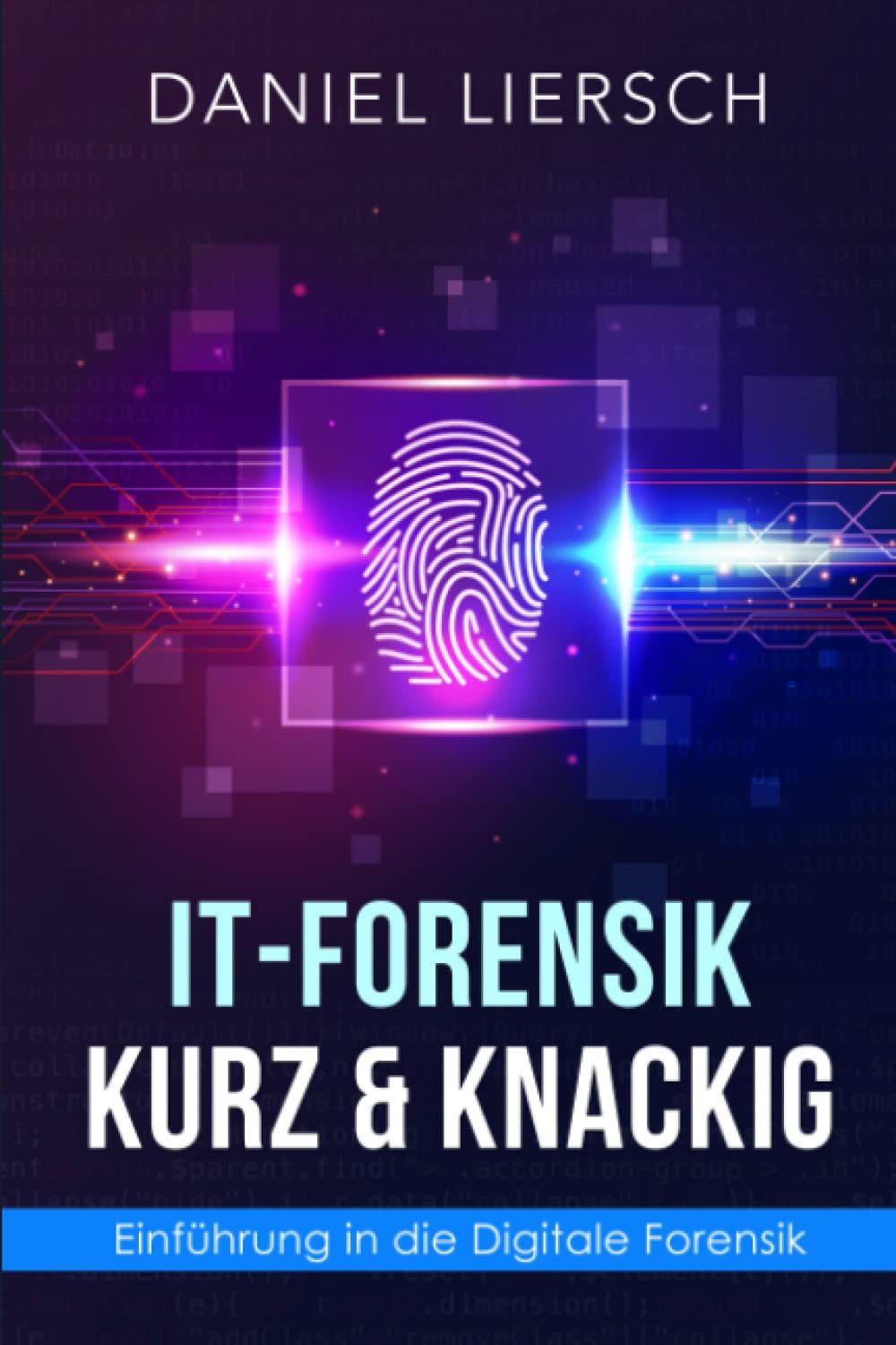 IT-Forensik kurz & knackig: Einführung in die Digitale Forensik - mit interaktiven Fall Szenario!, T