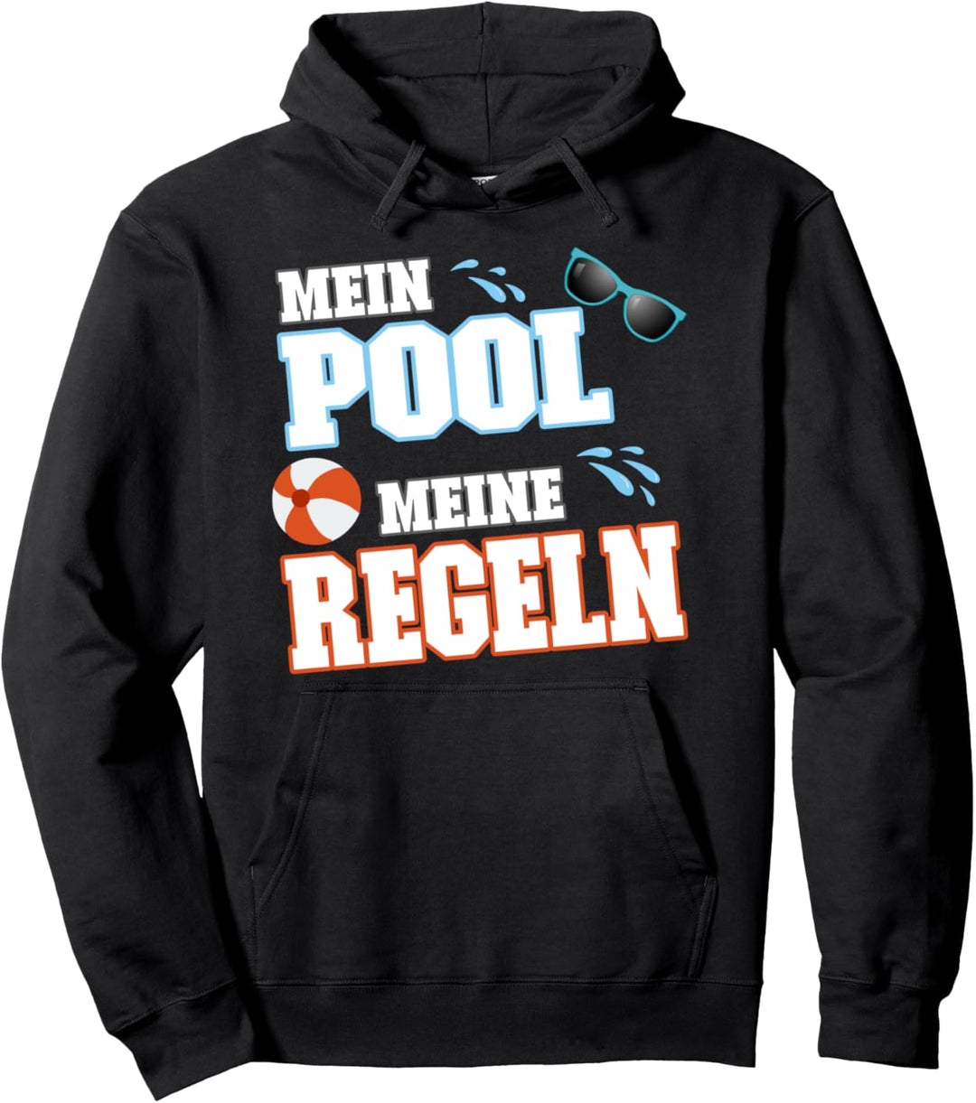 Mein Pool meine Regeln - Pool Besitzer Pullover Hoodie