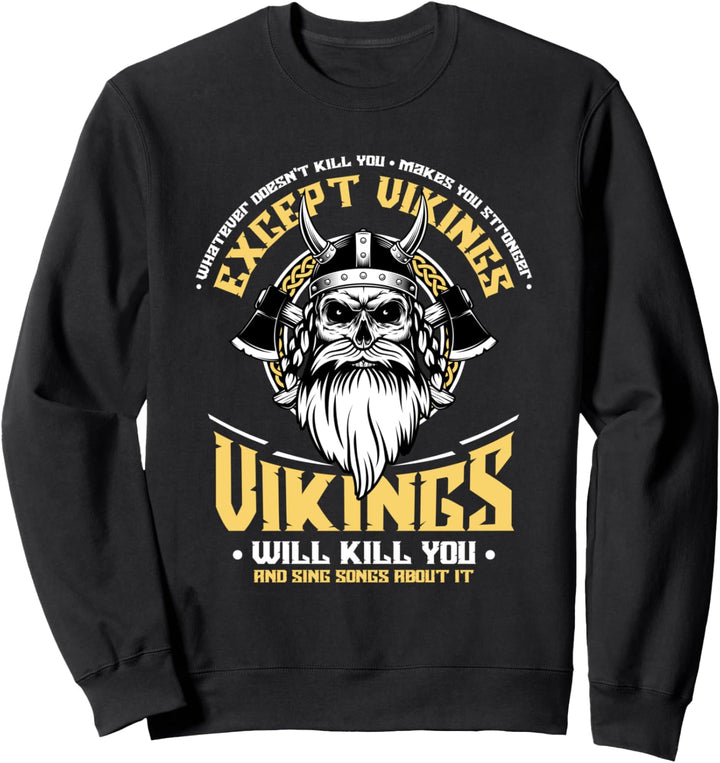 Wikinger werden darüber singen - Nordische Mythologie Sweatshirt