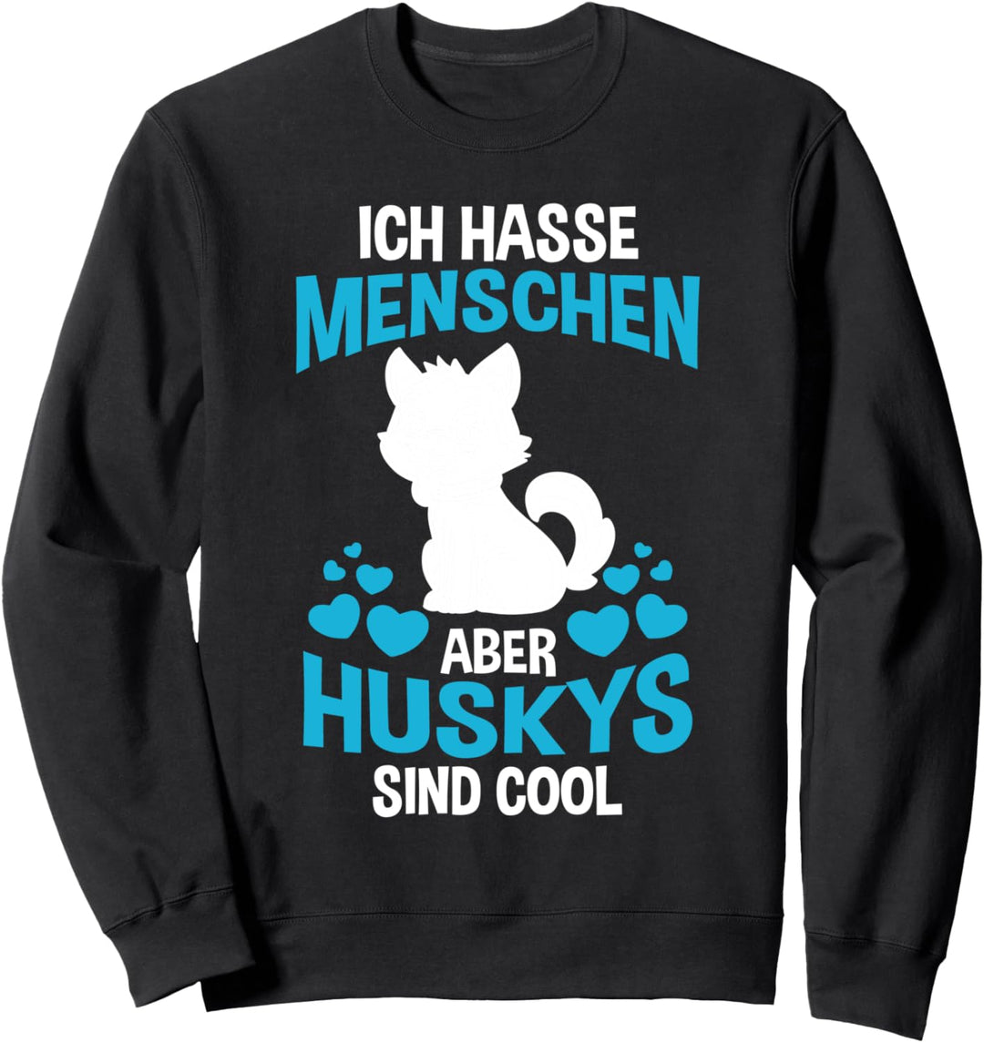 Husky sind toll Husky Sweatshirt