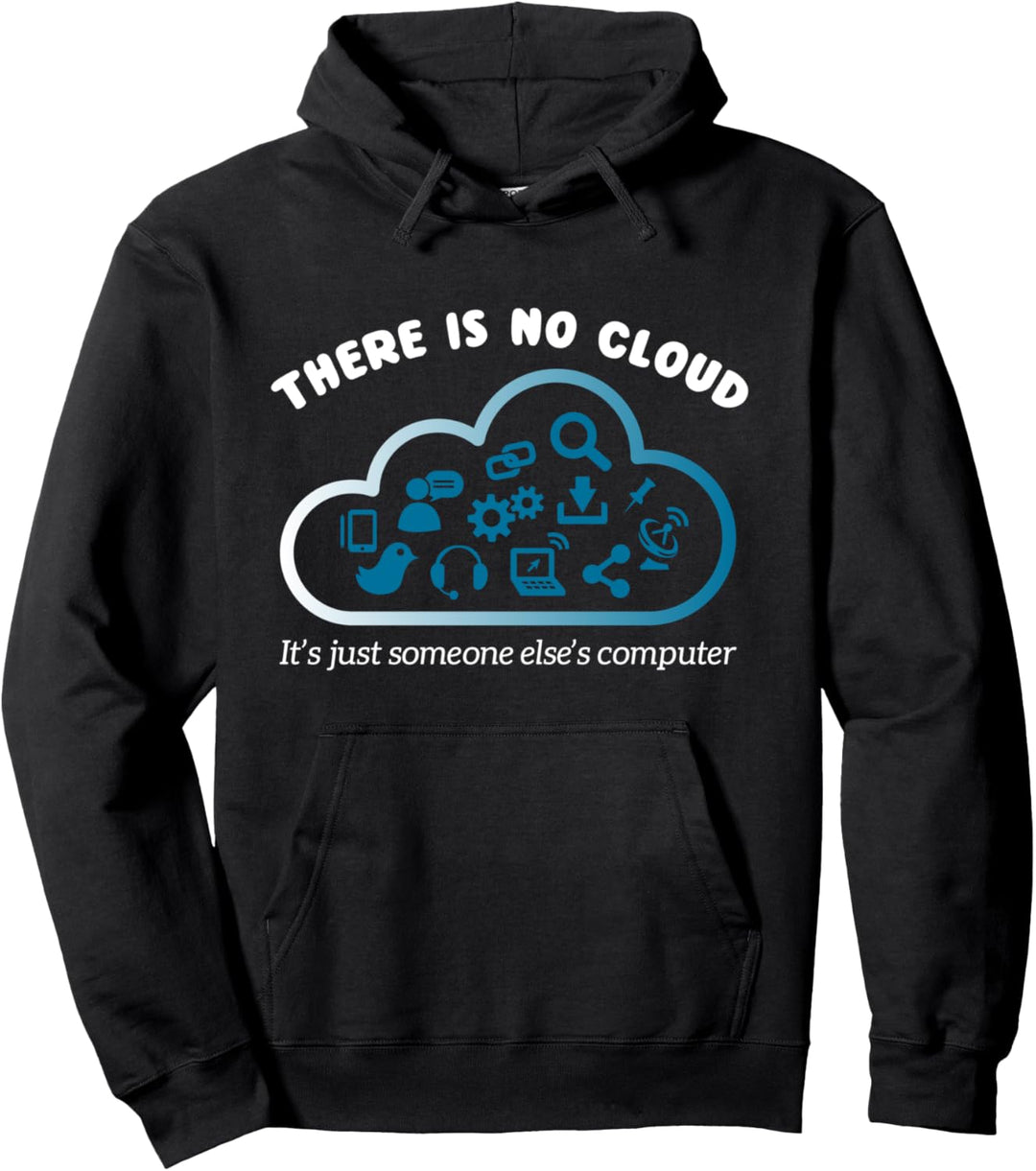 There Is No Cloud It's Just Someone else Computer Pullover Hoodie