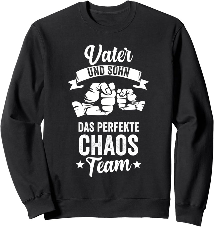 Vater und Sohn das perfekte Chaos Team Papa Vatertag Sweatshirt