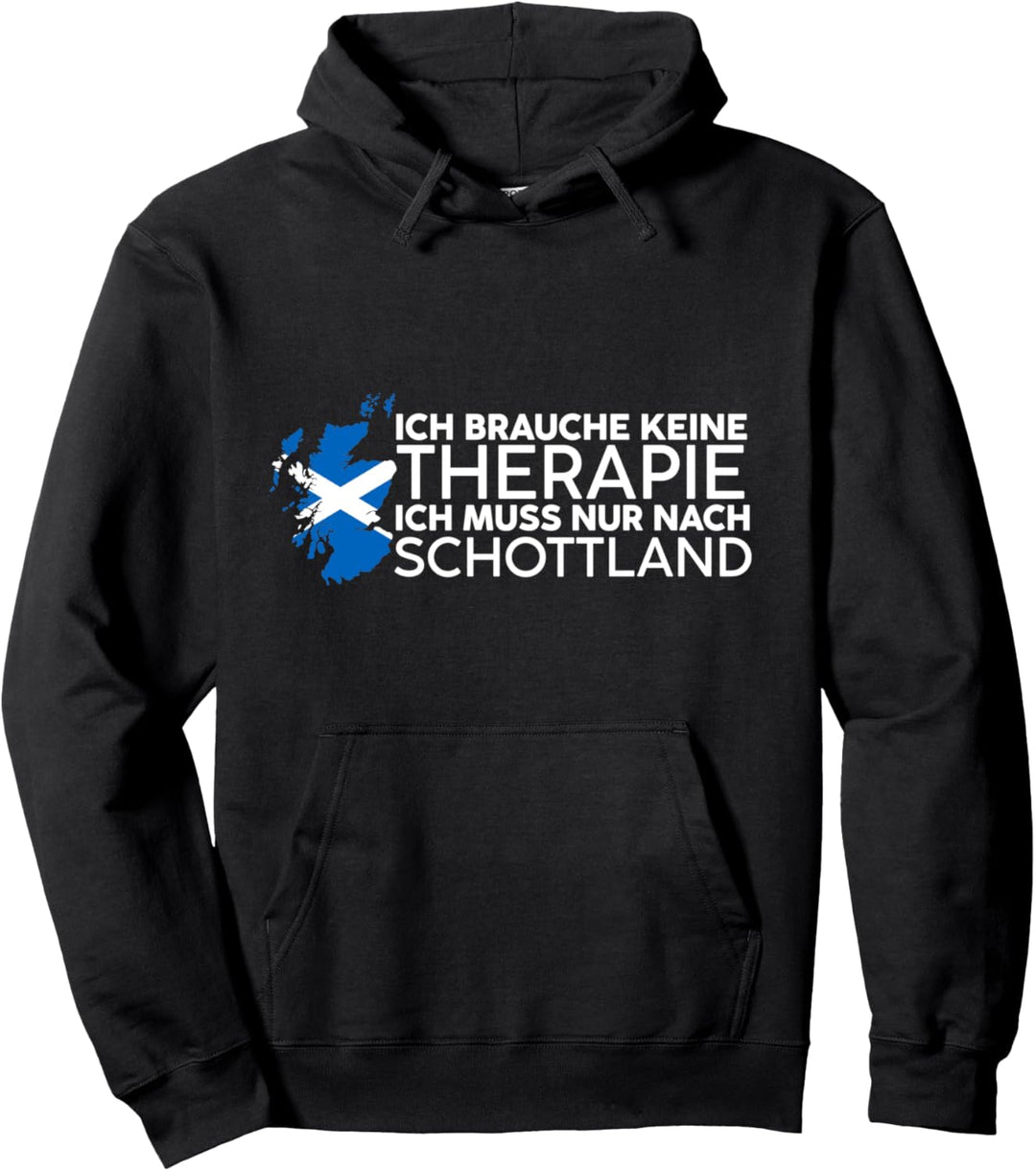 Ich Brauche Keine Therapie Ich Muss Nur Nach Schottland Pullover Hoodie