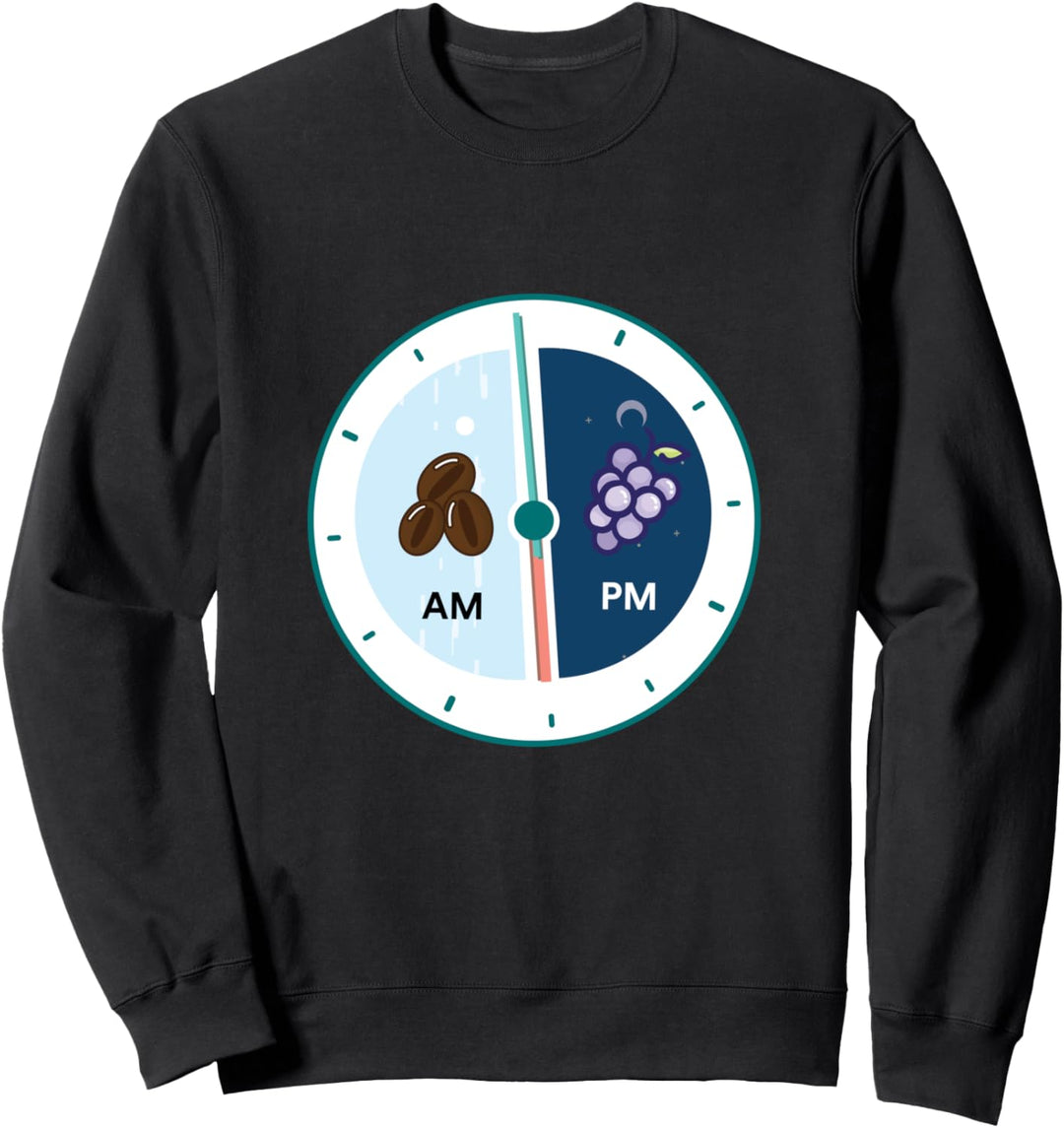 AM coffee PM wine - Coffee lovers and wine lovers Sweatshirt