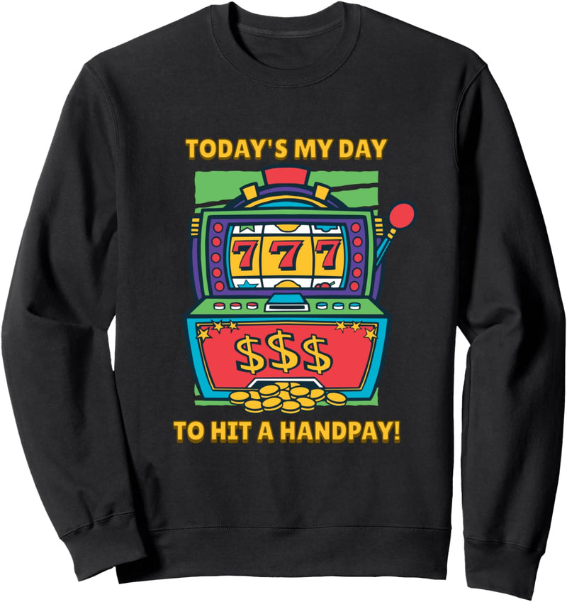 777 Handpay Jackpot Spielautomat Glücksspiel Sweatshirt