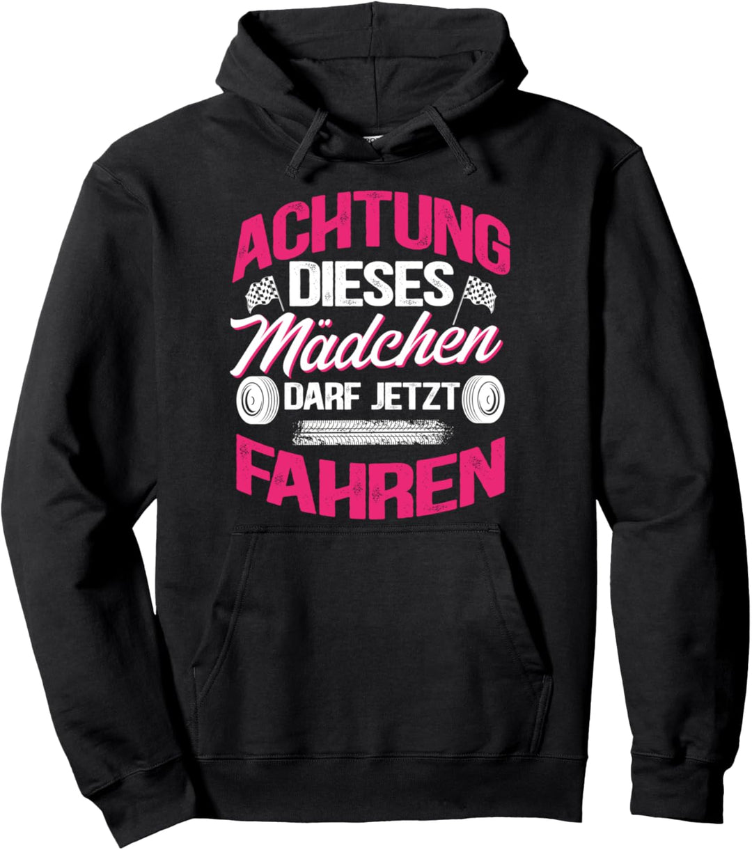 Dieses Mädchen darf jetzt fahren Führerschein bestanden Pullover Hoodie
