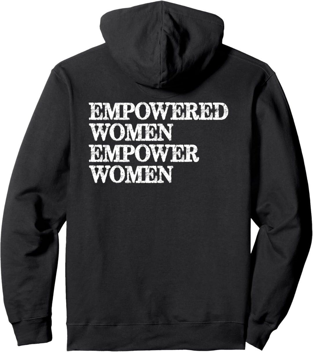 Feminist Gifts - Empowered Women Empower Women Feminism Pullover Hoodie