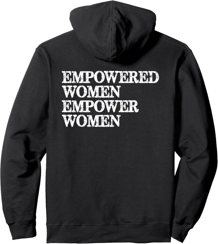 Feminist Gifts - Empowered Women Empower Women Feminism Pullover Hoodie