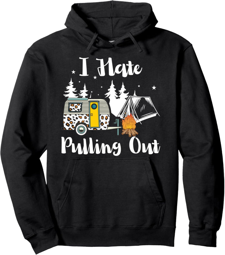 I Hate Pulling Out Travel Camping RV Trailer Lover Vintage Pullover Hoodie