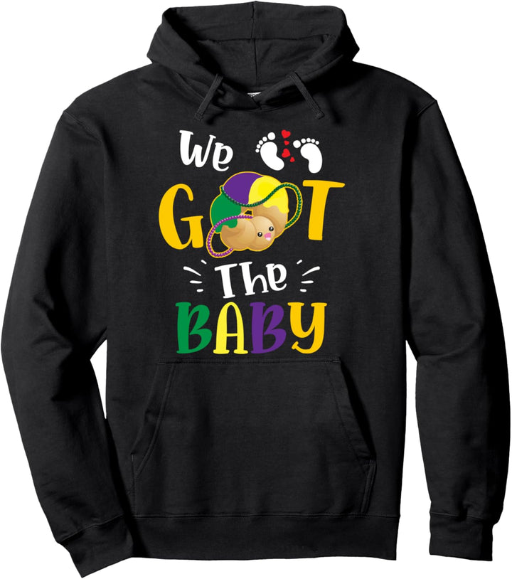 Mardi Gras Pregnancy Announcement - We Got The Baby Gift Pullover Hoodie