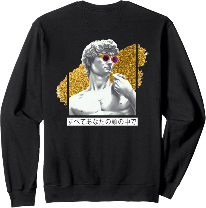 David Michelangelo - alles in deinem Kopf - Japanische Sweatshirt
