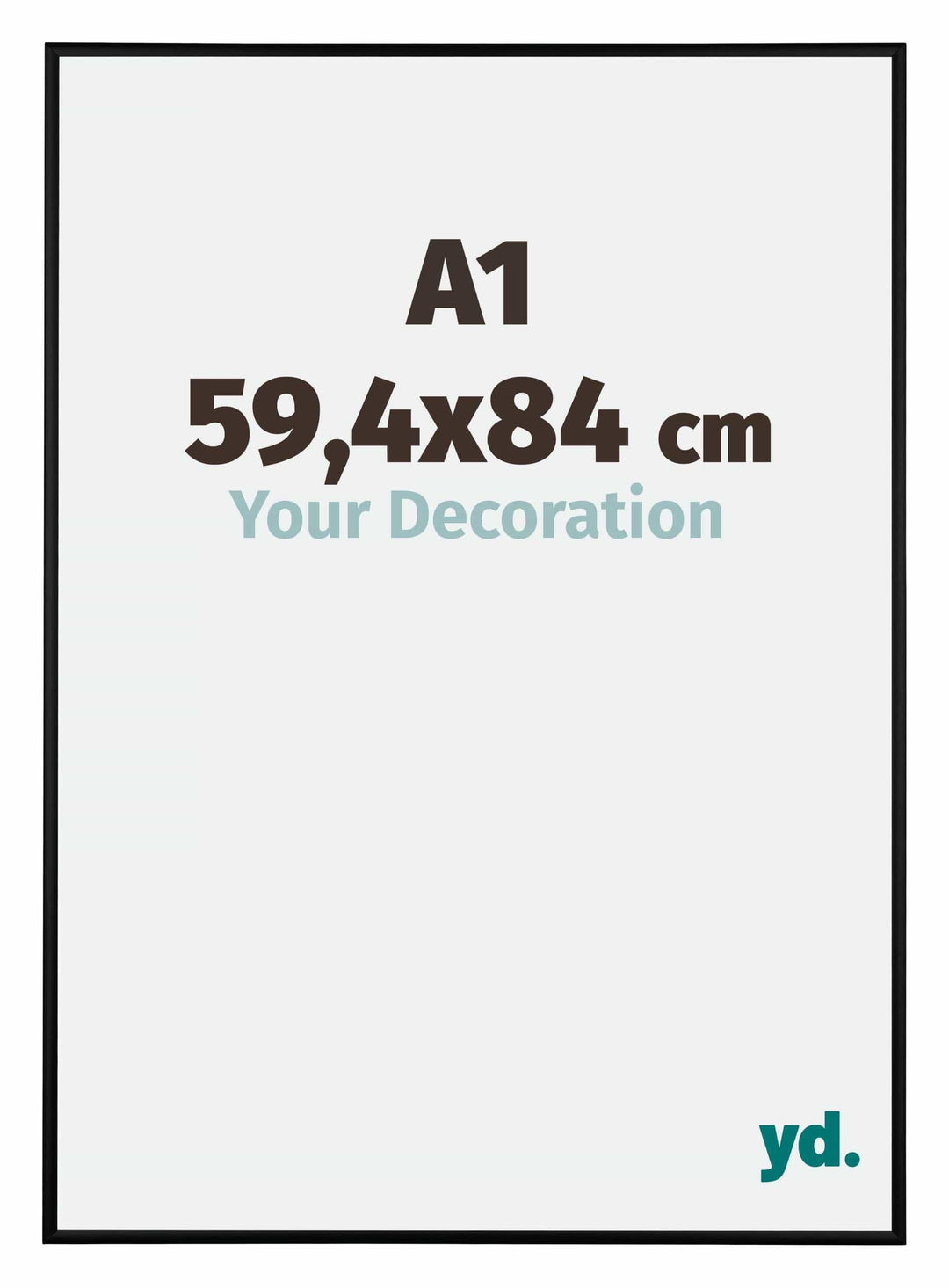 yd. Your Decoration - Bilderrahmen DIN A1 59,4x84 cm - Bilderrahmen aus Aluminium mit Acrylglas - An