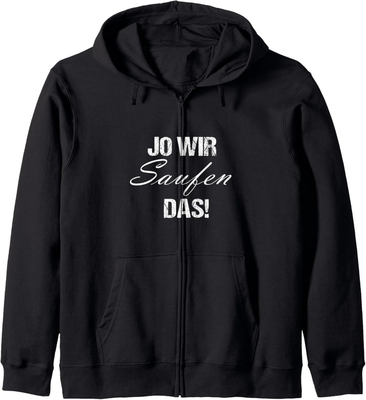 Jo wir saufen das! Lustiger Partnerlook Kapuzenjacke