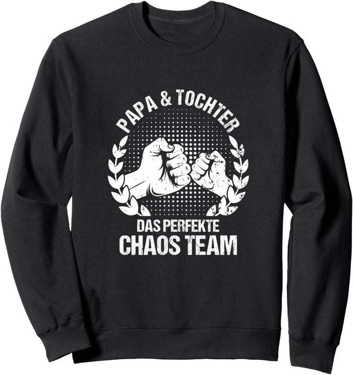 Papa & Tochter das perfekte Chaos Team Partnerlook Vatertag Sweatshirt