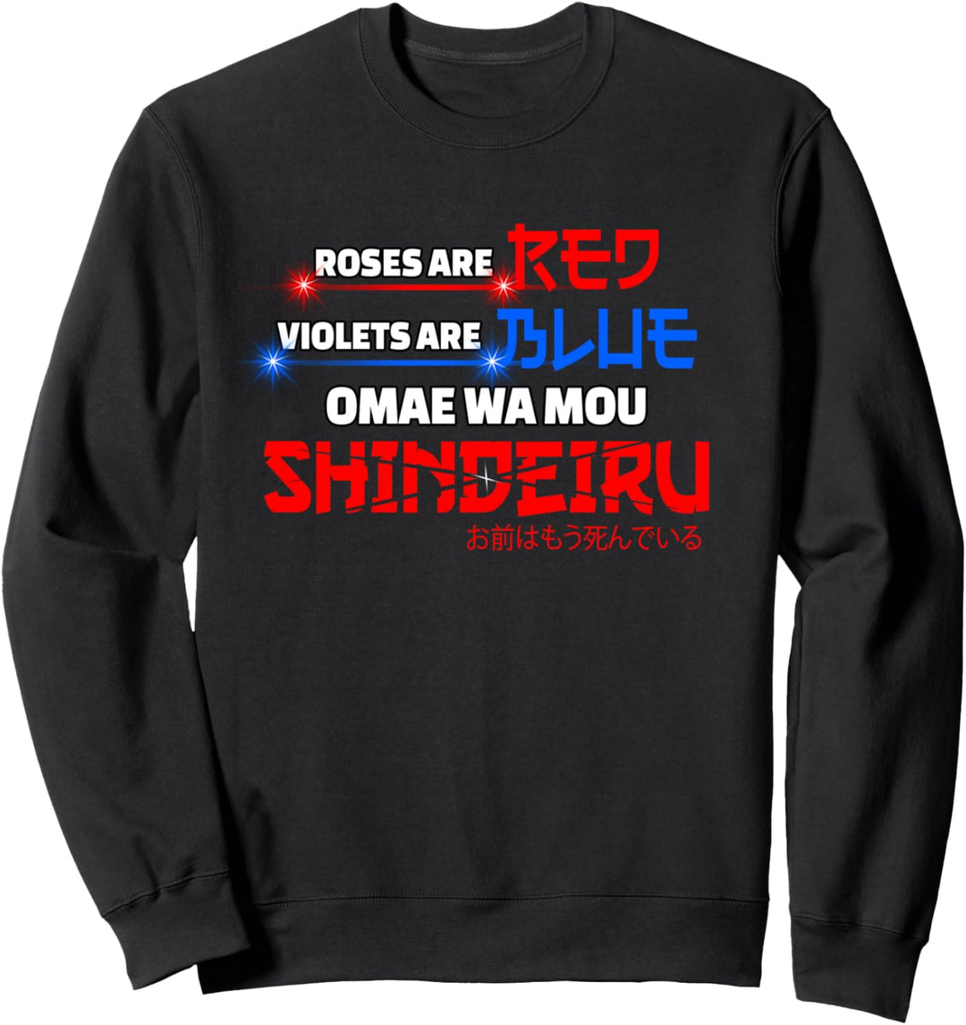 Omae Wa Mou Shindeiru Nani Japanisches Anime Meme Sweatshirt