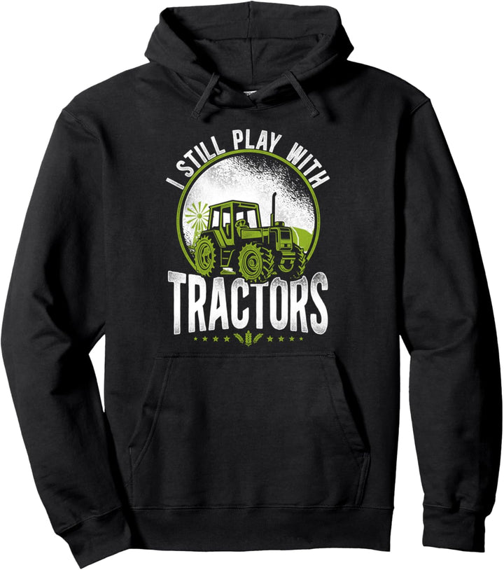 Farming Farmer Traktor Vintage I Still Play With Traktors Pullover Hoodie