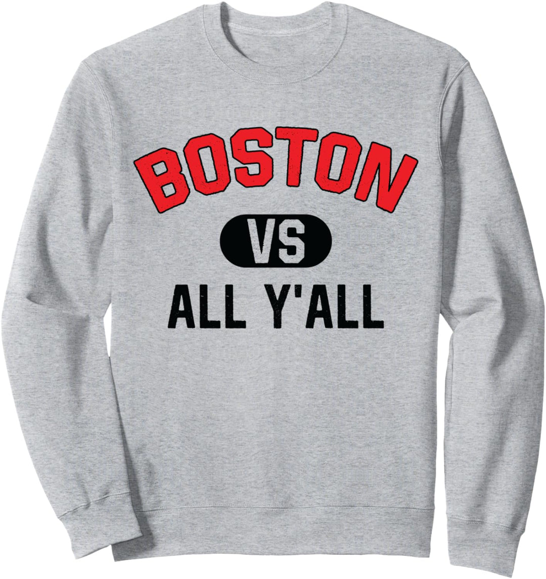 Boston gegen all Y'All - Lustiges Boston Sweatshirt