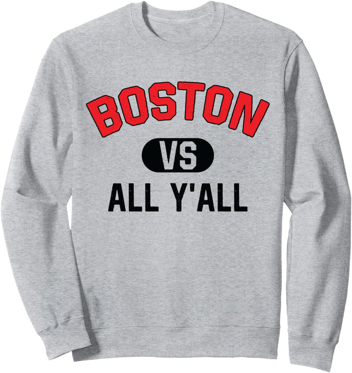 Boston gegen all Y'All - Lustiges Boston Sweatshirt