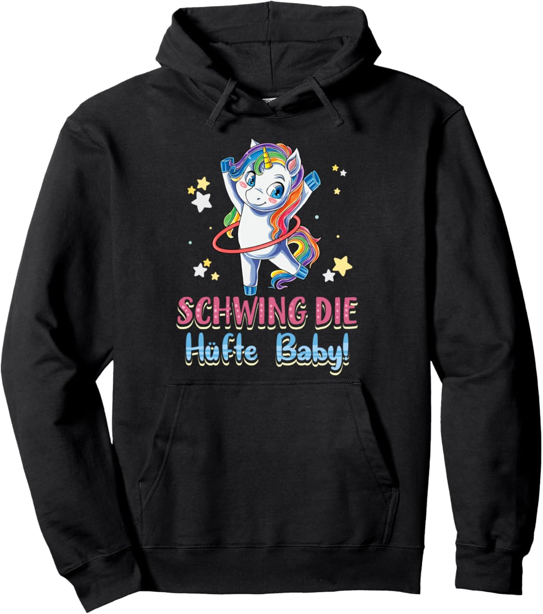 Schwing die Hüfte Baby! Hullern Spruch Hula Hoop Einhorn Pullover Hoodie