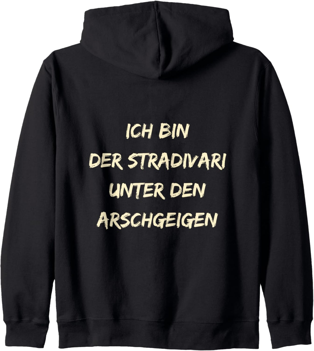 Stradivari unter Arschgeigen Sarkasmus Humor Kapuzenjacke