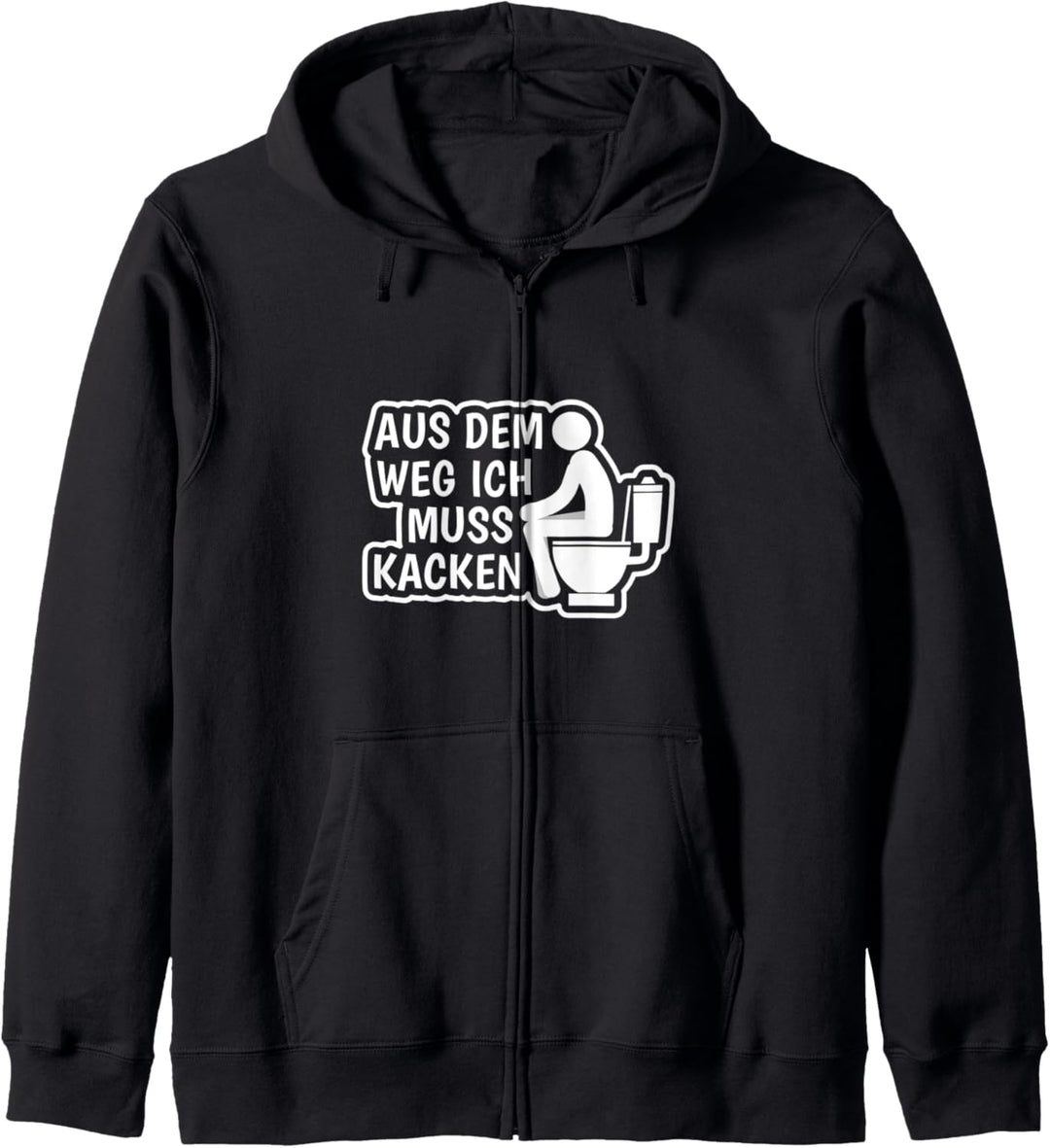 Aus Dem Weg Ich Muss Kacken Lustiges Toiletten Humor Kapuzenjacke