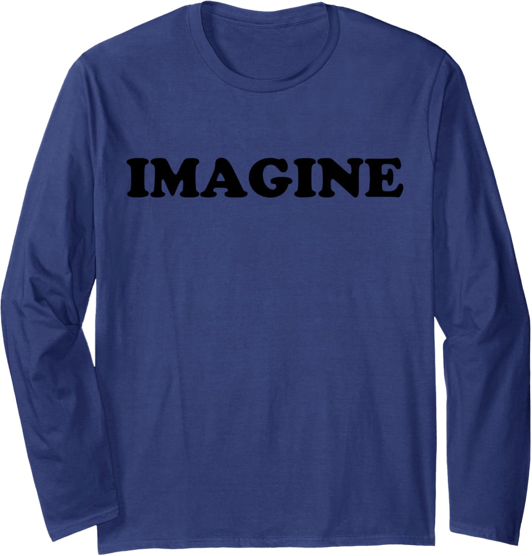 John Lennon - Stellen Sie sich mutig vor Langarmshirt