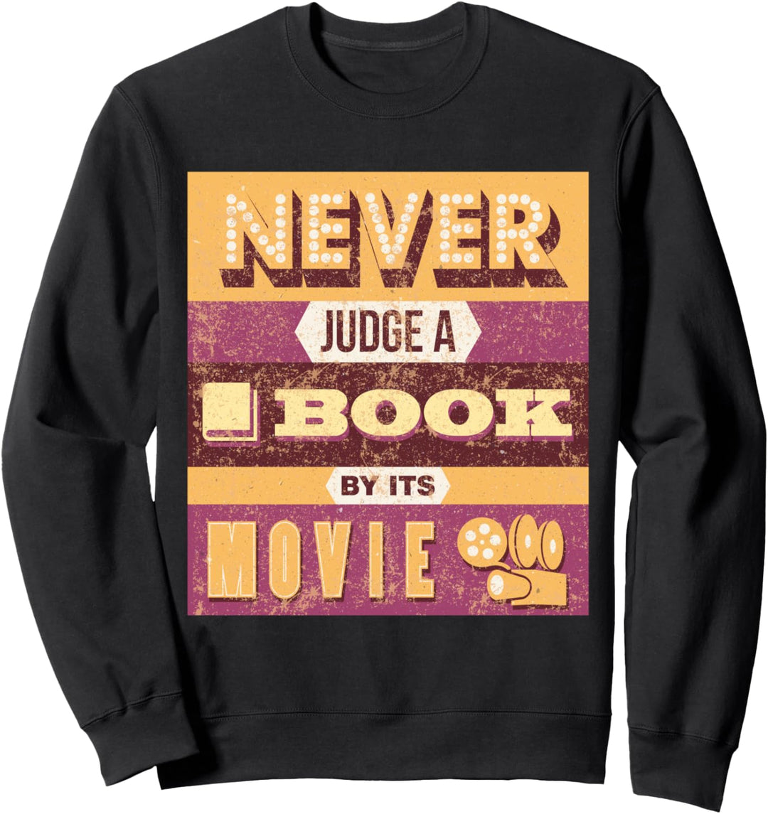 Beurteilen Sie nie ein Buch durch sein Film Fun Sweatshirt