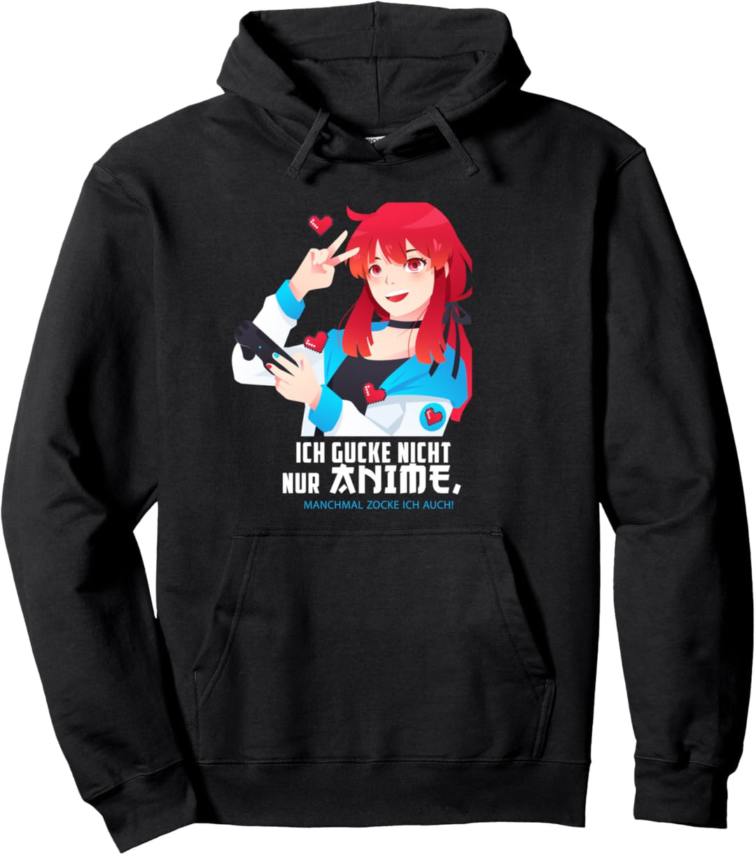 Ich Gucke Nicht Nur Anime Manchmal Zocke Ich Auch Anime Girl Pullover Hoodie
