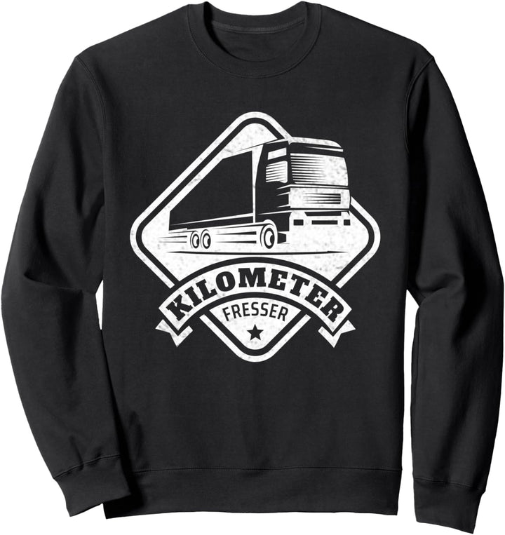 LKW Fahrer Kraftfahrer Fernfahrer Lustiger Spruch Trucker Sweatshirt