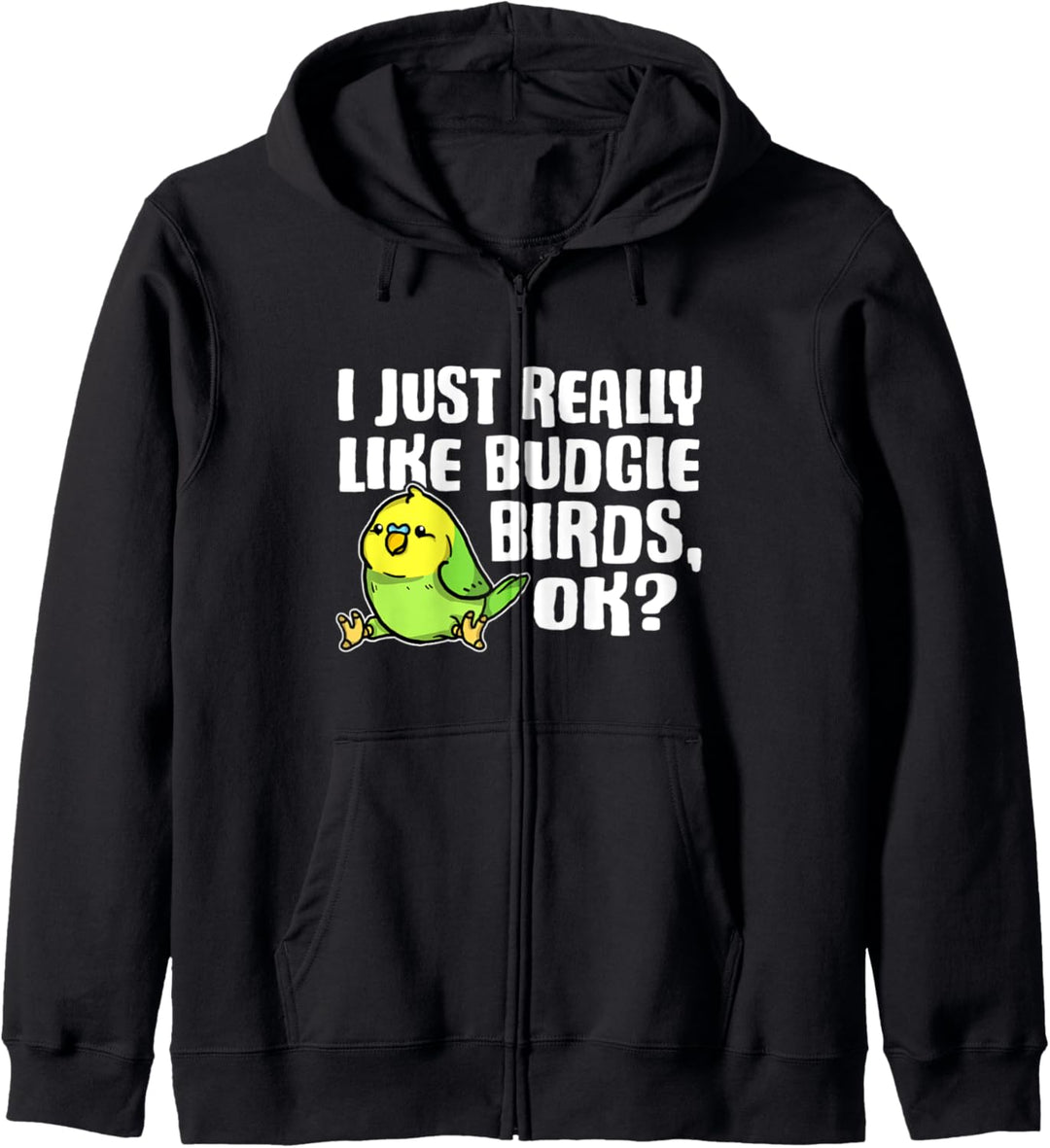 I Just Really Like Budgie Birds Ok Wellensittich Kostüm Kapuzenjacke