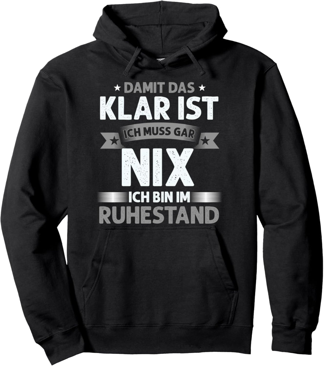 Rentner Muss Nix Im Ruhestand Rentnerin Pension Geschenk Pullover Hoodie