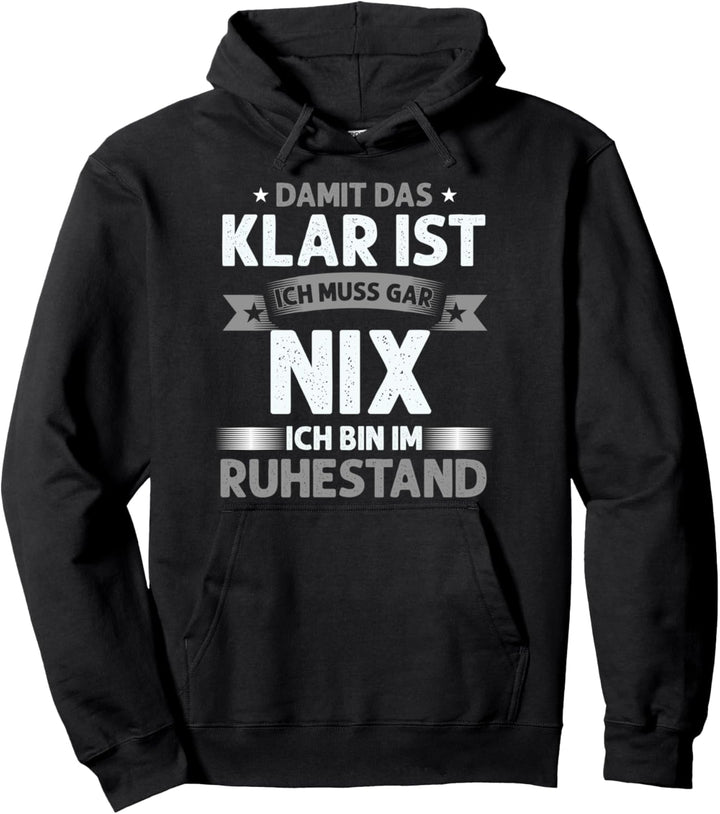 Rentner Muss Nix Im Ruhestand Rentnerin Pension Geschenk Pullover Hoodie
