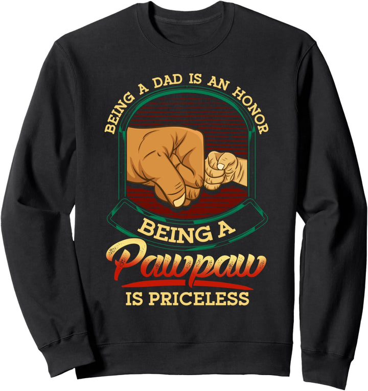 Being a PawPaw is Priceless Funny Gift for Grandpa Birthday Sweatshirt