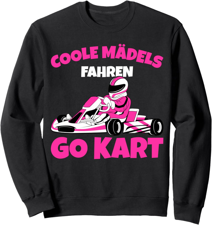 Coole Mädels fahren Go Kart Rennkart Gokart Mädchen Kinder Sweatshirt