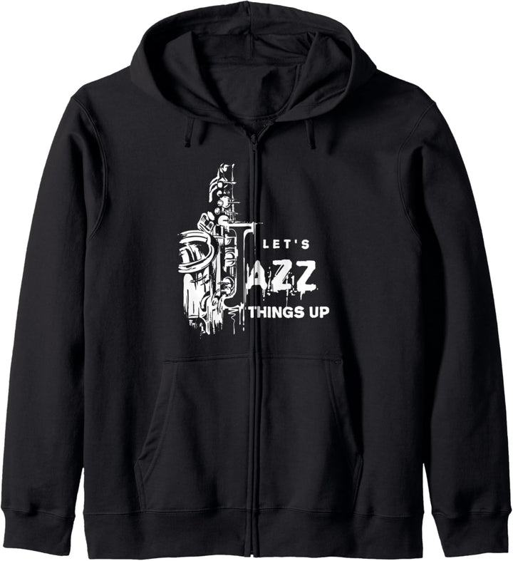 Jazz Saxophon Let's Jazz Thing Up Kapuzenjacke