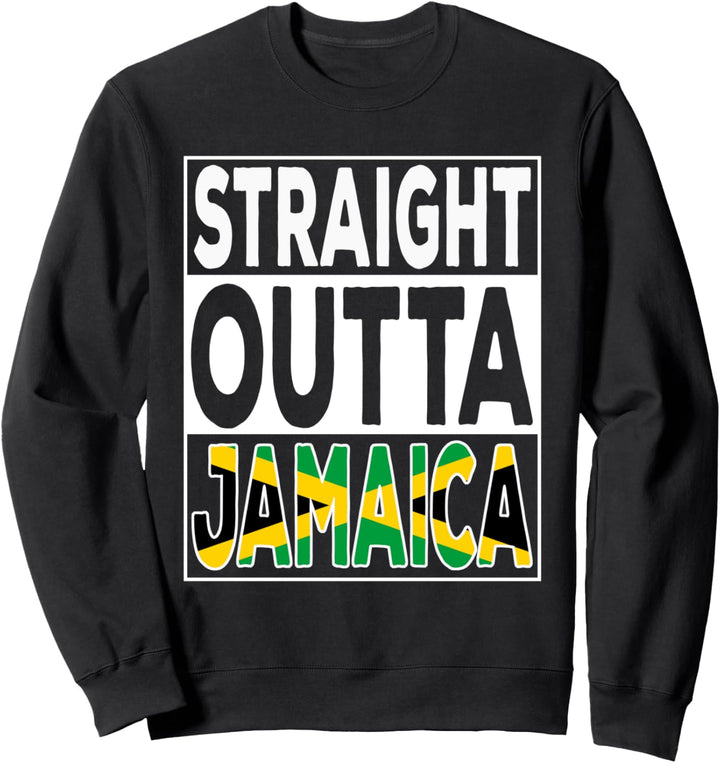 Jamaican Flag Straight Outta Jamaica, Tourist Souvenir Sweatshirt