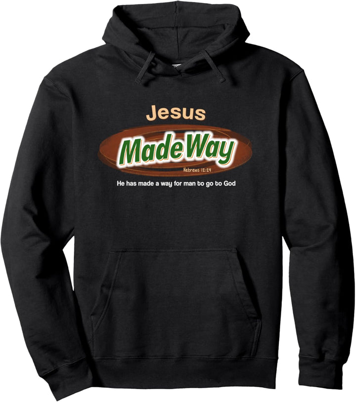 Funny Christian gifts religion bible verse Jesus made way Pullover Hoodie