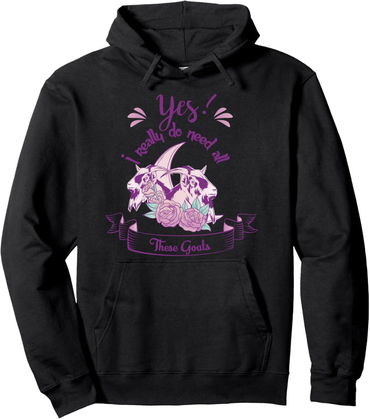 Ja ich brauche wirklich alle diese Ziegen Pullover Hoodie