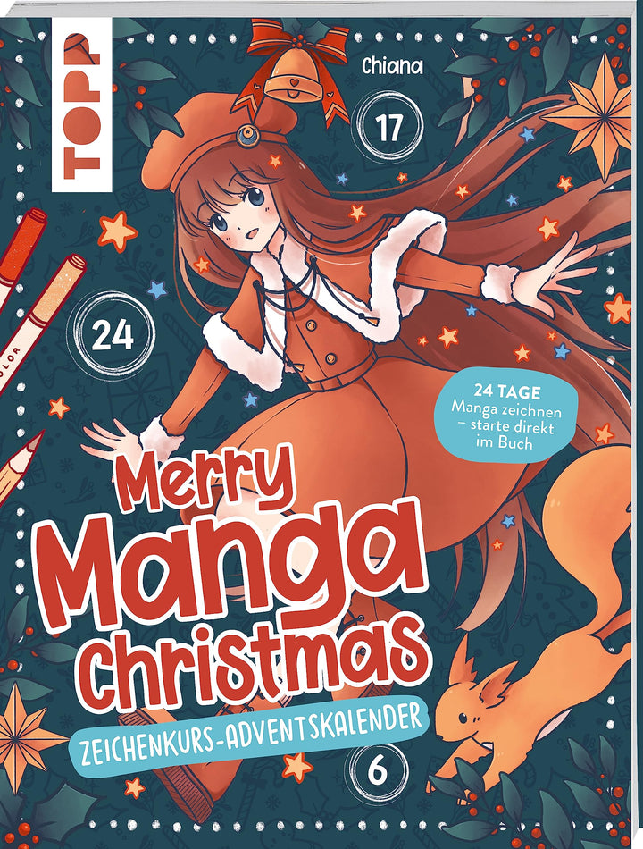 Merry Manga Christmas. Das Adventskalender-Buch: 24 Tage Manga zeichnen mit dem Mitmach-Adventskalen