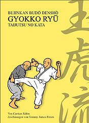 Tengu-Publishing Gyokko Ryu - Taijutsu No Kata