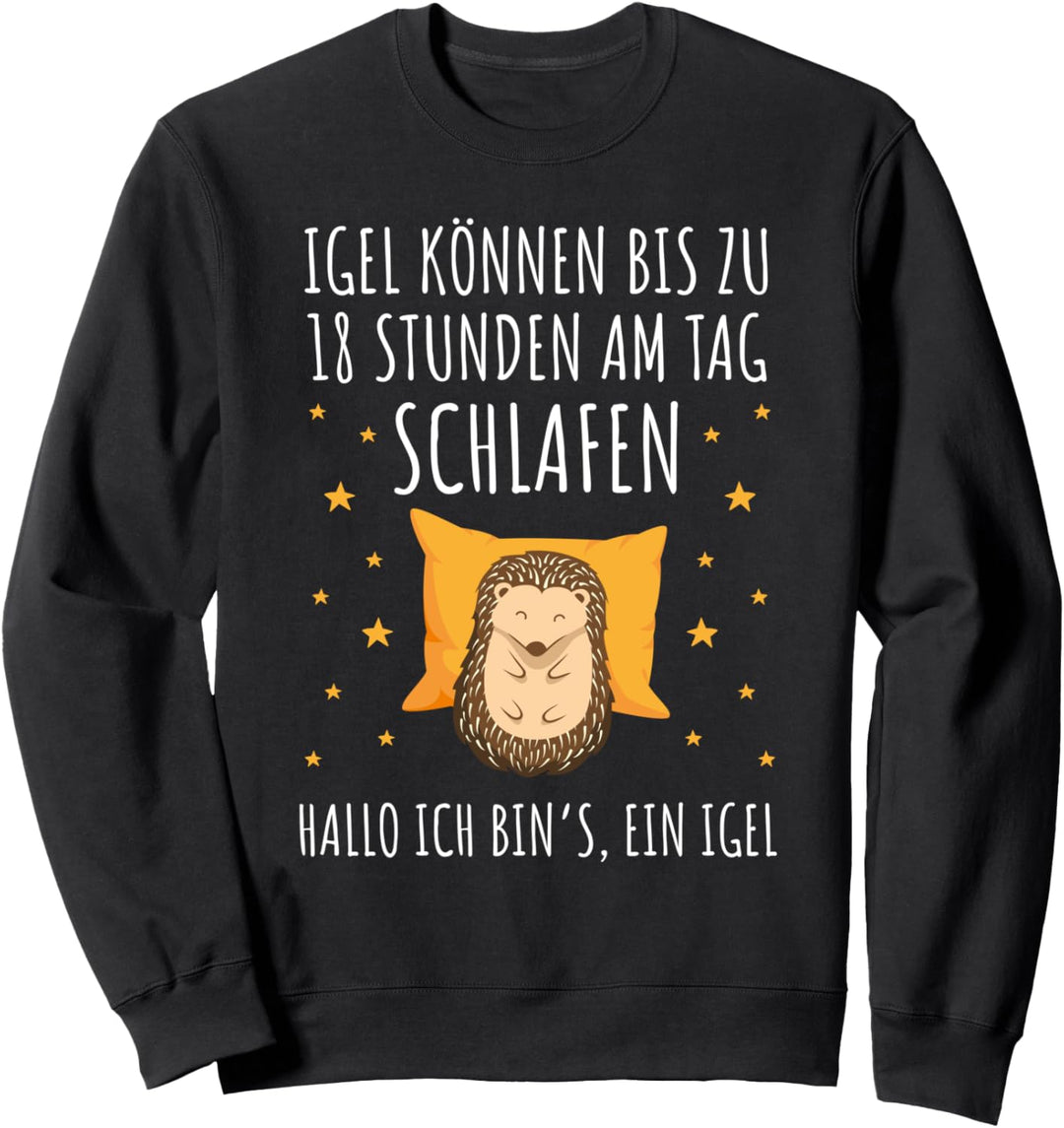 Igel Langschläfer Schlafmütze Faulenzer immer müde Sweatshirt