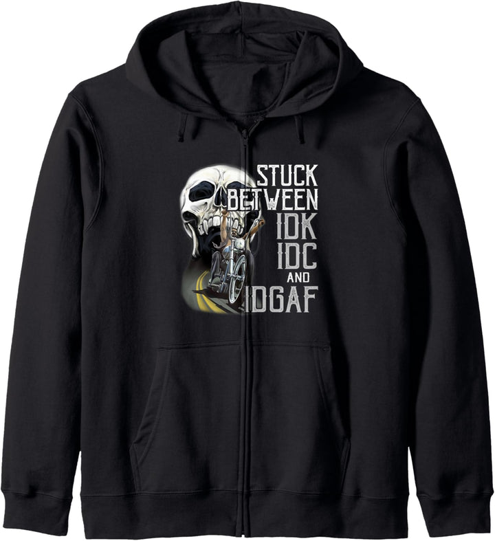 Stuck Between Idk Idc And Idgaf Bike Skull Biker Kapuzenjacke