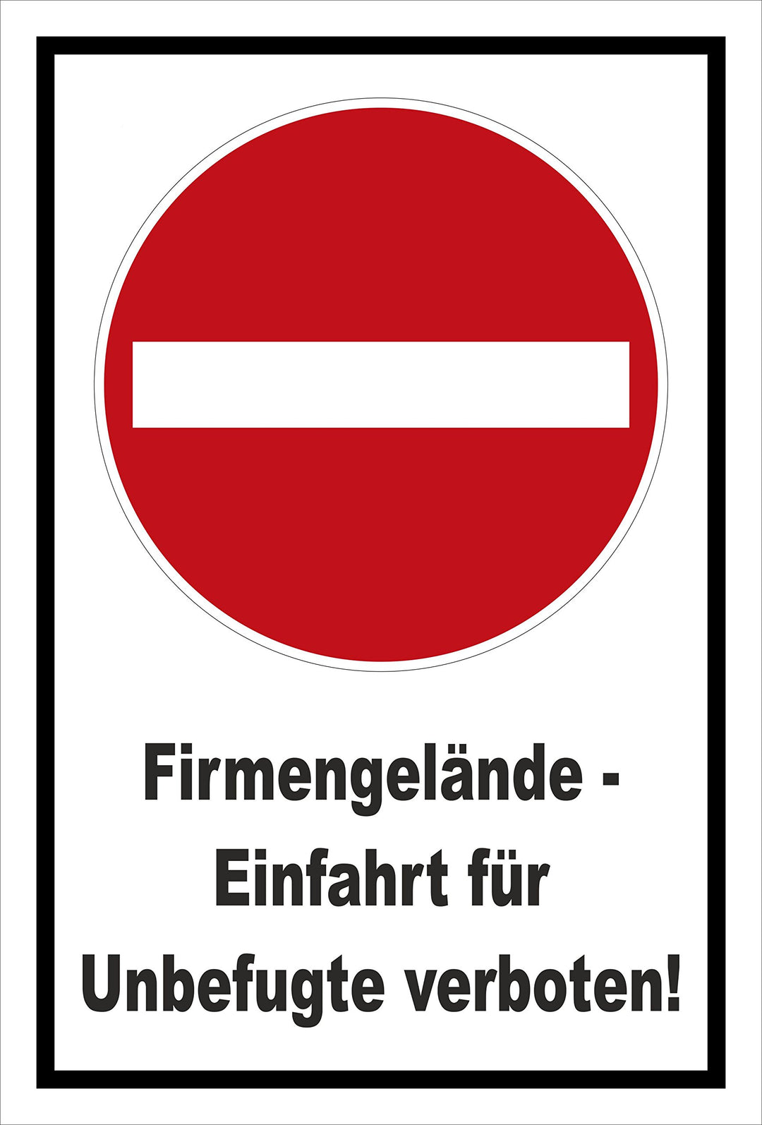 Schild - Verbot der Einfahrt - Firmengelände - Einfahrt für Unbefugte verboten – 60x40cm | stabile 3