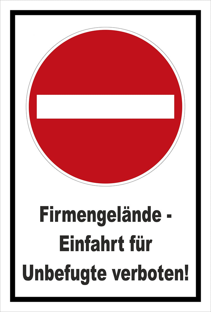 Schild - Verbot der Einfahrt - Firmengelände - Einfahrt für Unbefugte verboten – 60x40cm | stabile 3