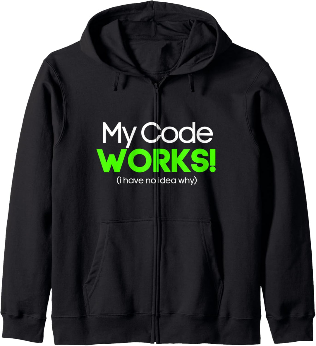 My Code Works Nerd Informatik IT Programmierer PC Geschenk Kapuzenjacke