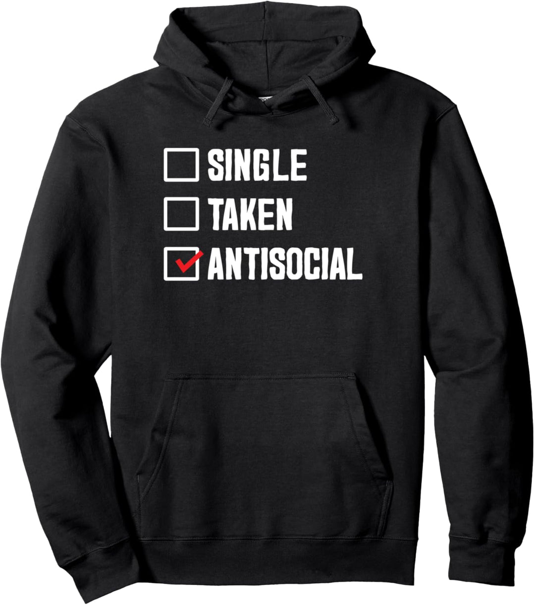 Funny Single Take Antisocial Anti People Solitude Person Pullover Hoodie